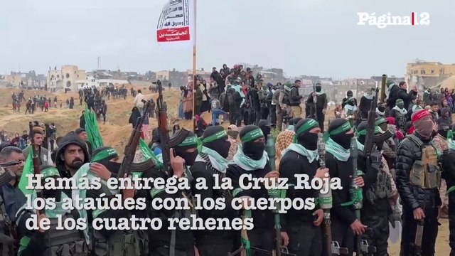 Hamás entrega a la Cruz Roja los ataúdes con los cuerpos de los cuatro rehenes