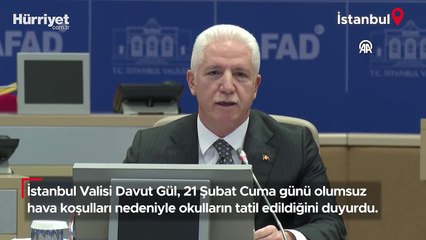 İstanbul Valisi Davut Gül açıkladı... İstanbul'da yarın okullar tatil edildi!