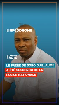 RIGOBERT SORO, FRÈRE CADET DE GUILLAUME SORO, A ÉTÉ SUSPENDU DE LA POLICE NATIONALE