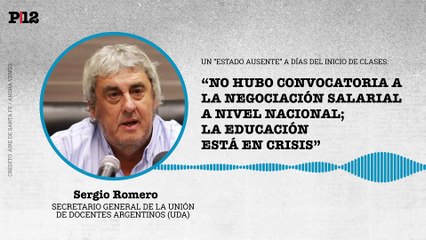 Romero (UDA) confirmó el paro general de docentes y adelantó la creación de una mesa de diálogo con Pettovello y Torrendell