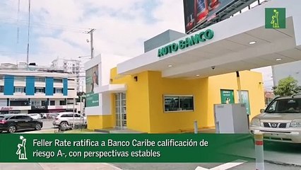 Feller Rate ratifica a Banco Caribe calificación de riesgo A-, con perspectivas estables_1