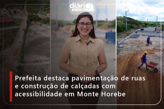 Prefeita destaca pavimentação de ruas e construção de calçadas com acessibilidade em Monte Horebe