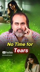 No Time for Tears || Acharya Prashant