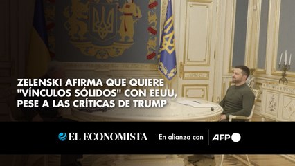 Zelenski afirma que quiere "vínculos sólidos" con EEUU, pese a las críticas de Trump