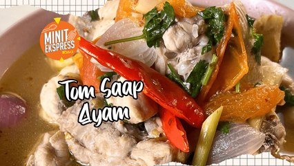 Tom Saap Ayam, Macam Sup Tapi Macam Tomyam Juga