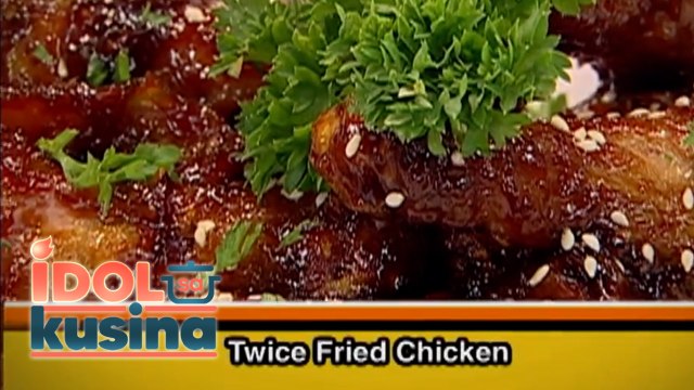 Fried Chicken is crispier with Twice Fried Chicken! | Idol Sa Kusina