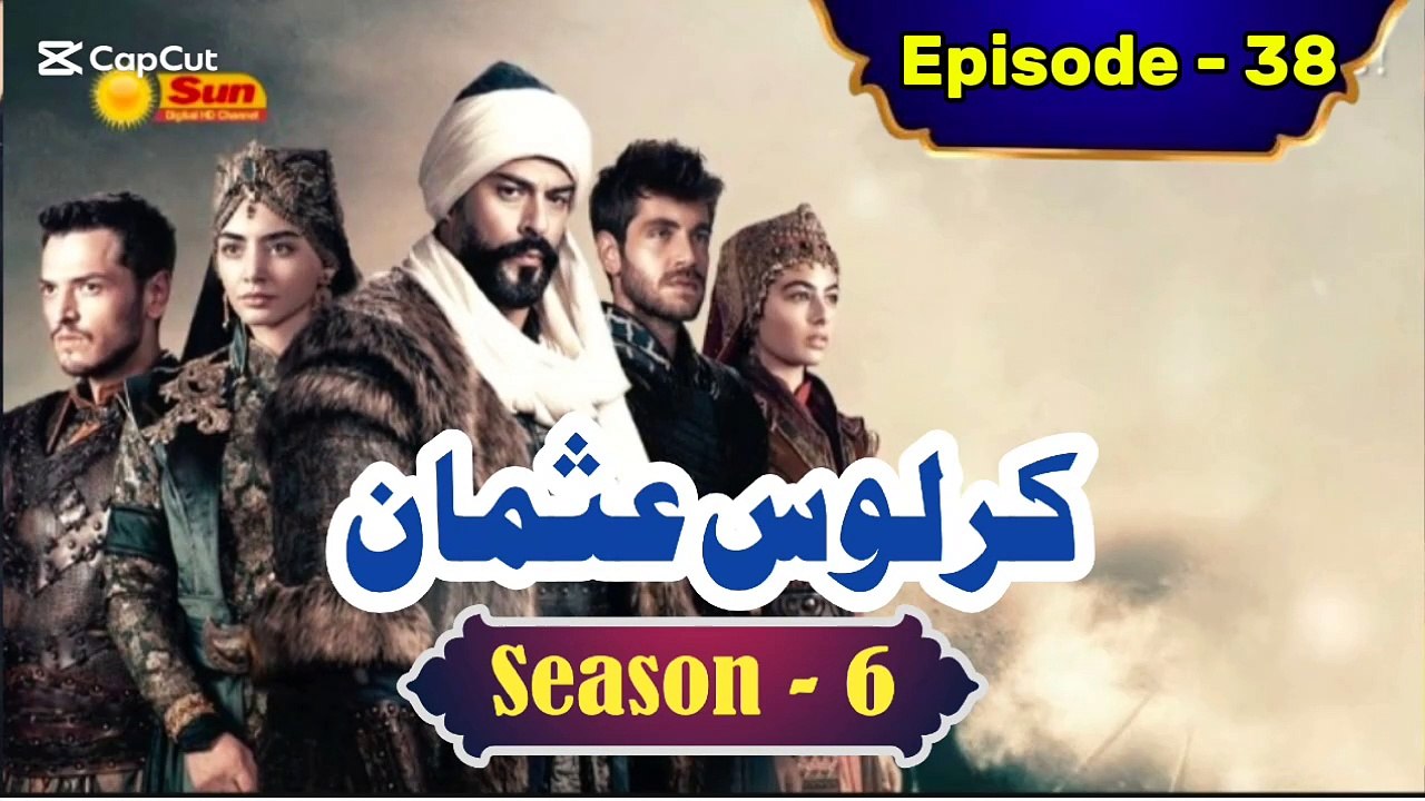Kurulus Osman Season 6 Urdu Episode 38 - Urdu Dubbed | Sun Digital HD Channel