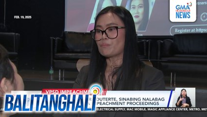 Abogado ni VP Sara Duterte, sinabing nalabag ang 1-year ban sa impeachment proceedings| Balitanghali