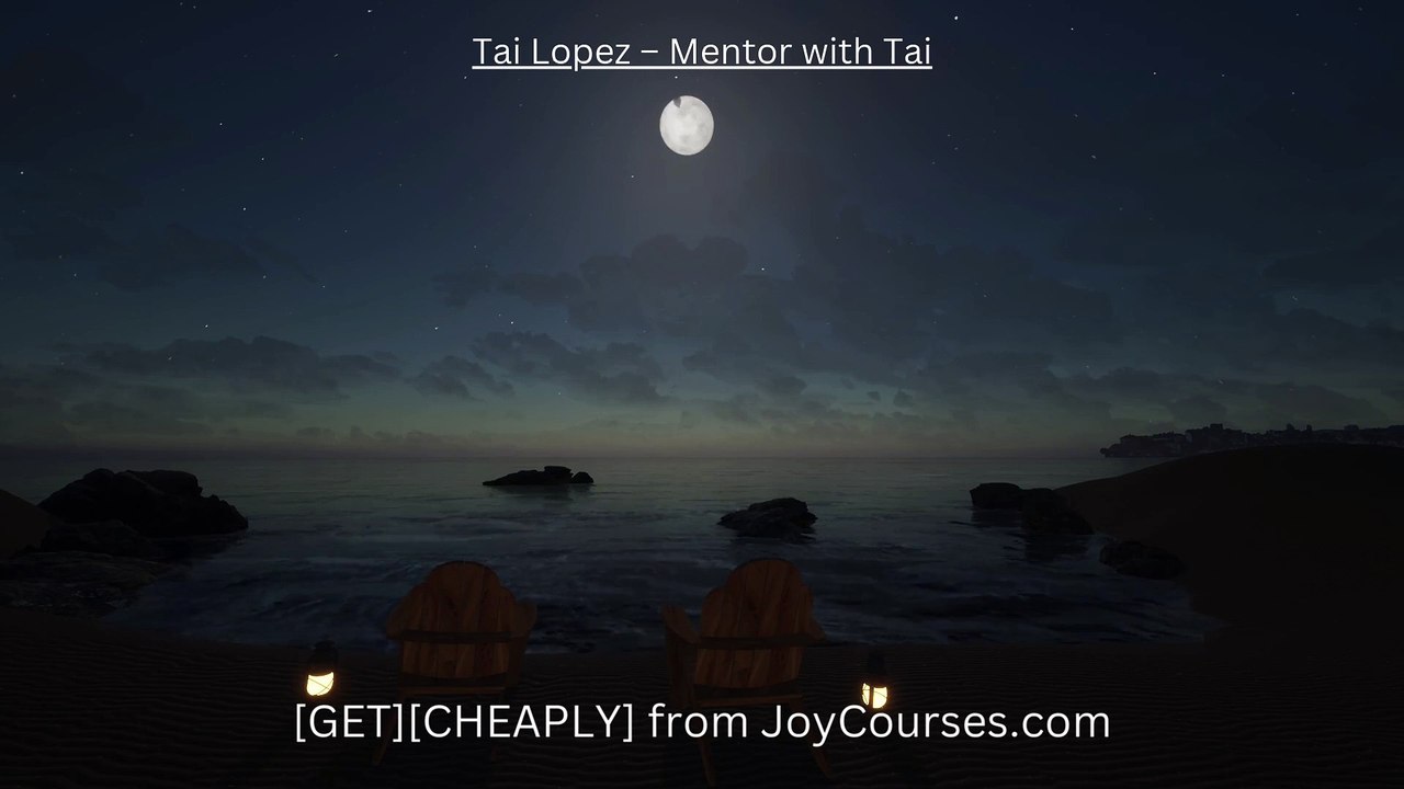 (JoyCourses.com)(Cheap) Tai Lopez – Mentor with Tai