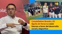 Constellation Brands y El Águila de Veracruz unen fuerzas a favor del desarrollo social y deportivo