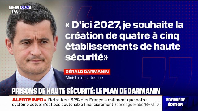 Quatre à cinq établissements d'ici 2027 : Gérald Darmanin détaille le fonctionnement des prisons de haute sécurité