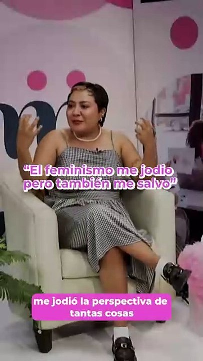 El feminismo me jodio  I Emma, Mujeres que Inspiran