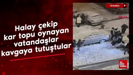 İstanbul'da kar topu oynayıp halay çeken vatandaşlar arasında kavga çıktı