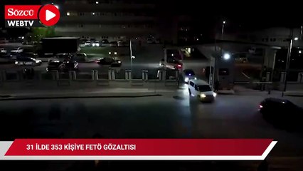 Dönerci üzerinden finansman sağlanıyormuş: 31 ilde 353 kişiye FETÖ gözaltısı!