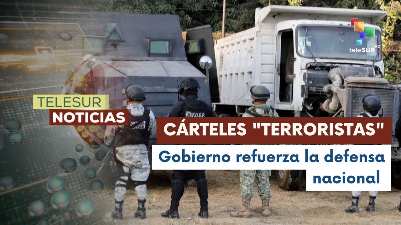 EE.UU. y México etiquetan a cárteles como "Terroristas"