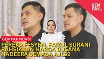 #GempakVideoNews : Faizul Surani Enggan Dedah Harga Busana Nadeera Zaini