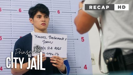 Prinsesa Ng City Jail: Xavier ends up in a tough situation (Weekly Recap HD)