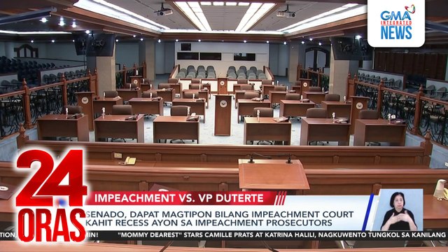 Senado, dapat magtipon bilang impeachment court kahit recess, ayon sa impeachment prosecutors | 24 Oras