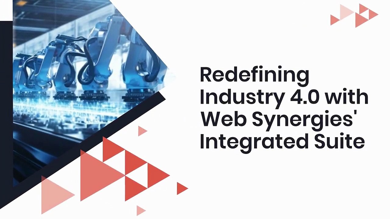 Redefining industry 4.0  with web synergies' integrated suite