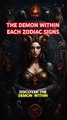 Discover each zodiac sign Demon #zodiac #astrology #zodiacsigns #facts #horoscope