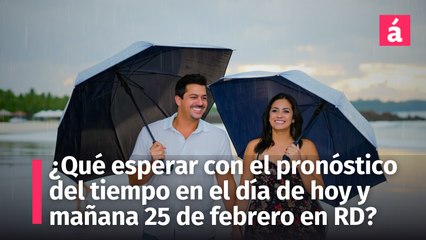 Pronóstico del Tiempo para República Dominicana hoy lunes 24 y mañana 25 de febrero, 2025