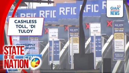 In Case You Missed It - Cashless toll, 'di tuloy; Oversupply ng kamatis | SONA