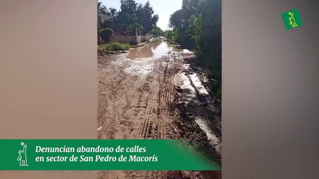 Denuncian abandono de calles en sector de San Pedro de Macorís