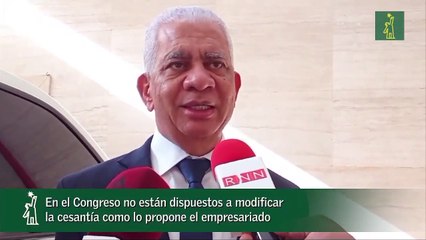 En el Congreso no están dispuestos a modificar la cesantía como lo propone el empresariado-