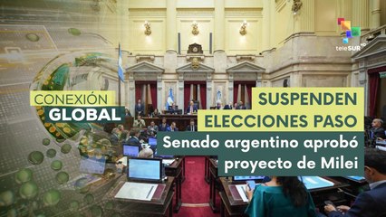 Conexión Global 21-02 Senado aprobó suspensión de las elecciones PASO