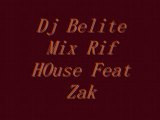 Dj Belite Mix Rif HOuse Feat Zak