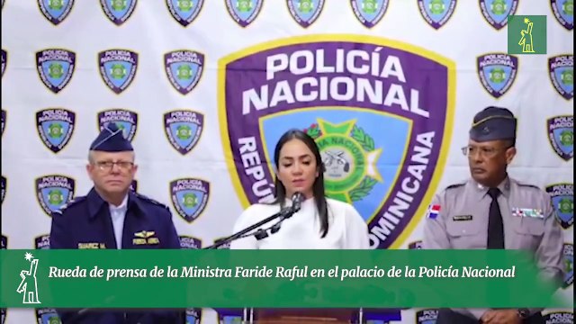 Rueda de prensa de la Ministra Faride Raful en el palacio de la Policía Nacional