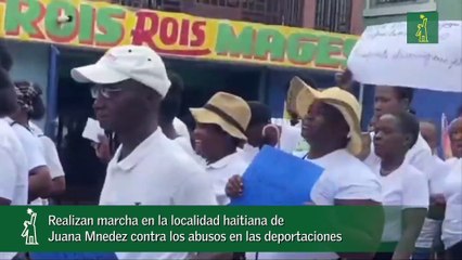Realizan marcha en la localidad haitiana de Juana Mnedez contra los abusos en las deportaciones_1