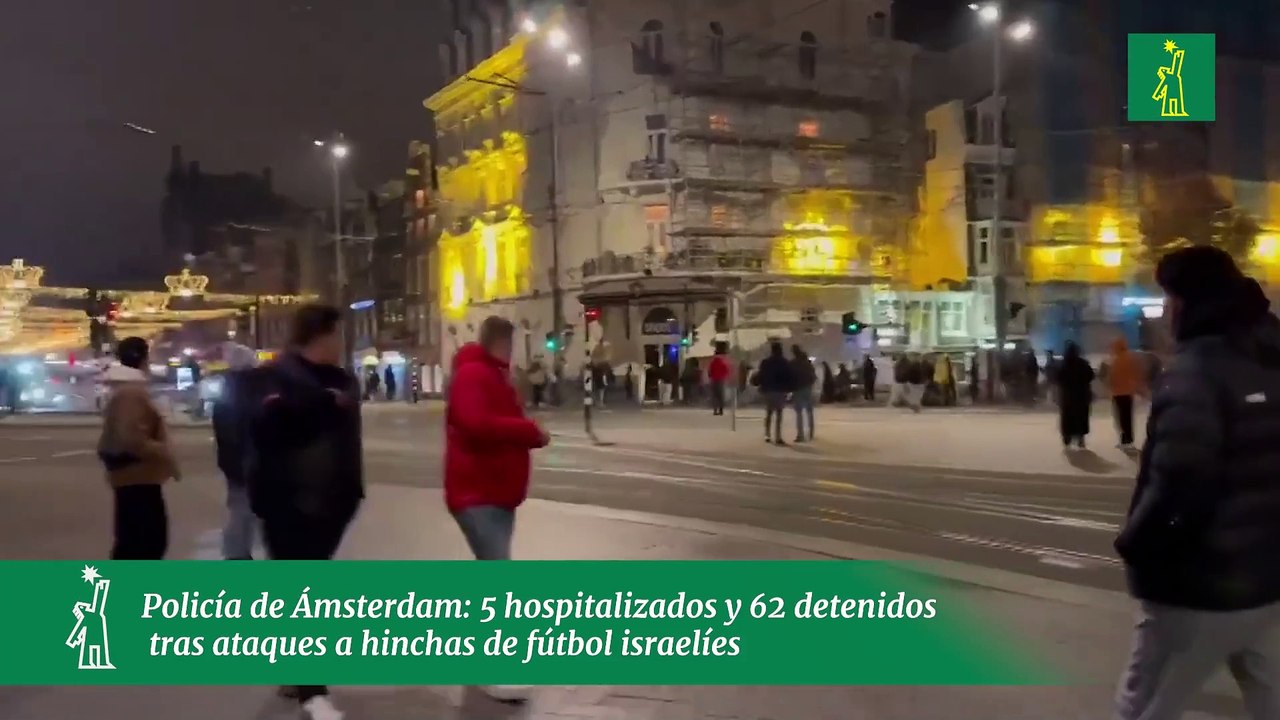 Policía de Ámsterdam: 5 hospitalizados y 62 detenidos tras ataques a hinchas de fútbol israelíes