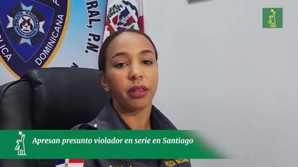 Apresan presunto violador en serie en Santiago