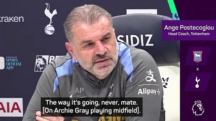 Postecoglou jokes he almost played Archie Gray in goal during injury crisis