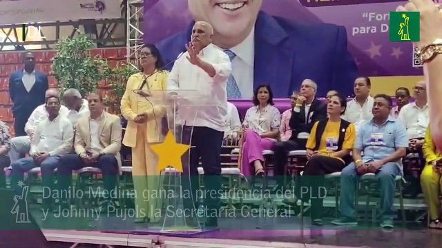 Danilo Medina gana la presidencia del PLD y Johnny Pujols la Secretaría General.mp4