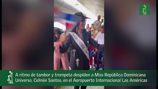 A ritmo de tambor y trompeta despiden a Miss República Dominicana Universo, Celinée Santos, en el Aeropuerto Internacional Las Américas