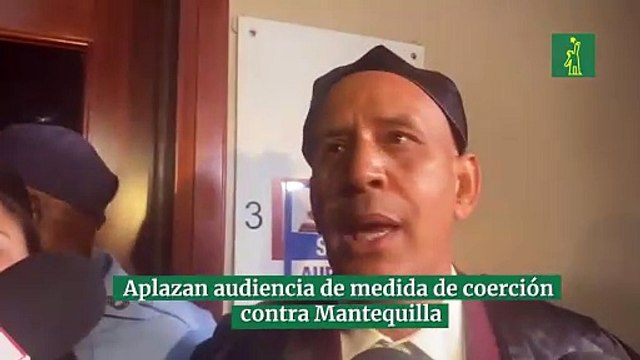 Aplazan audiencia de medida de coerción contra Mantequilla