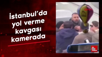 İstanbul'da yol verme kavgası kamerada