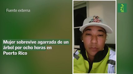 Mujer sobrevive agarrada de un árbol por ocho horas en Puerto Rico
