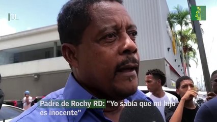 Padre de Rochy RD- "Yo sabía que mi hijo es inocente"