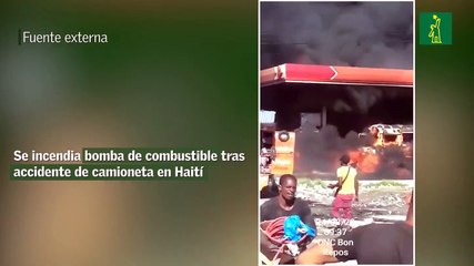Se incendia bomba de combustible tras accidente de camioneta en Haití