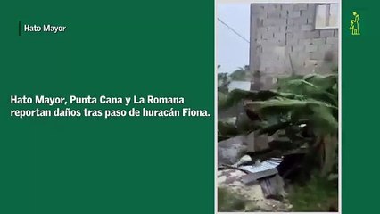 Hato Mayor, Punta Cana y La Romana reportan daños tras paso de huracán Fiona