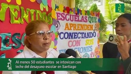 Al menos 50 estudiantes  se intoxican con leche del desayuno escolar en Santiago.mp4