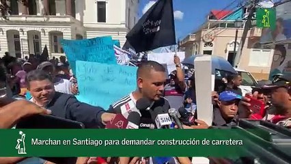 Marchan en Santiago para demandar construcción de carretera