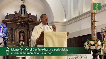 Monseñor Morel Diplán Exhorta A Periodistas Informar Sin Manipular La Verdad
