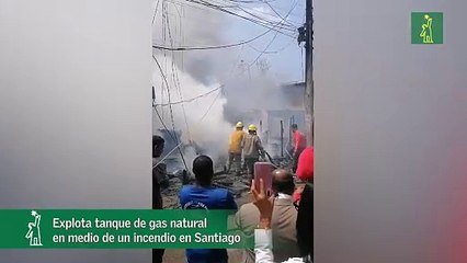 Explota tanque de gas natural en medio de un incendio en Santiago