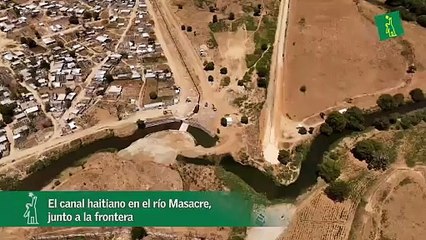 El canal haitiano en el río Masacre, junto a la frontera