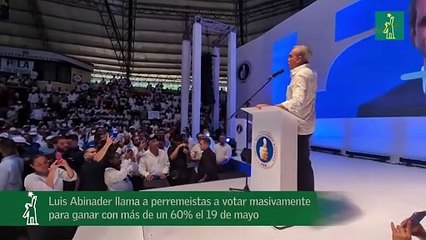 Luis Abinader Llama A Perremeistas A Votar Masivamente Para Ganar Con Más De Un 60% El 19 De May