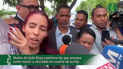 Madre de Kylie Rosa cuestiona ley que procesa como menor a vinculado en muerte de su hija